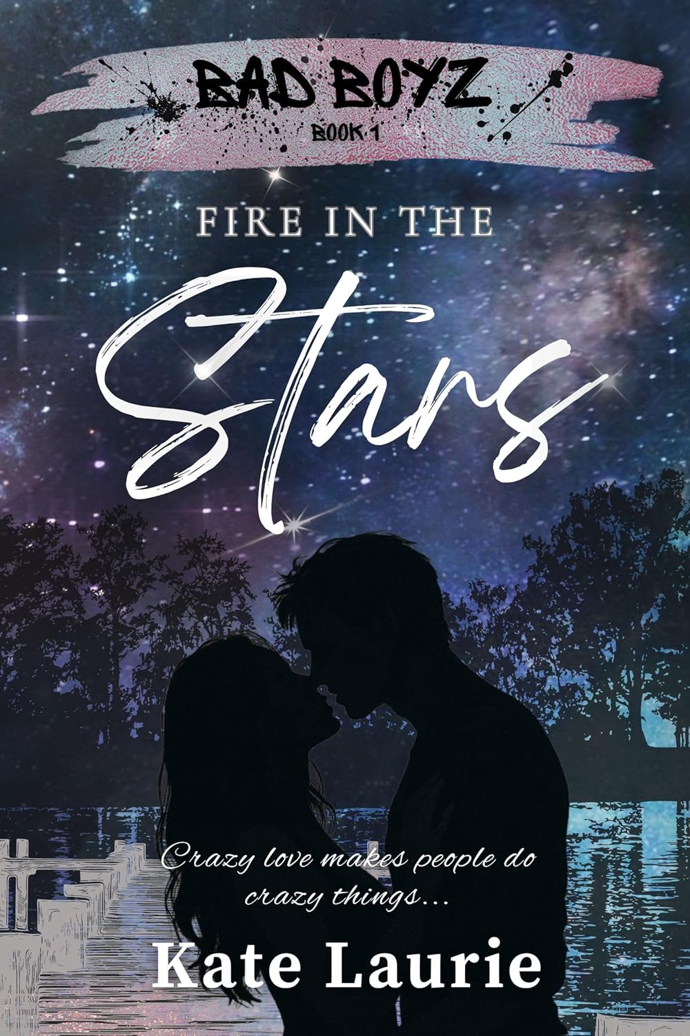 Bad Boyz - Fire In The Stars | Signed Paperback | Kate Laurie