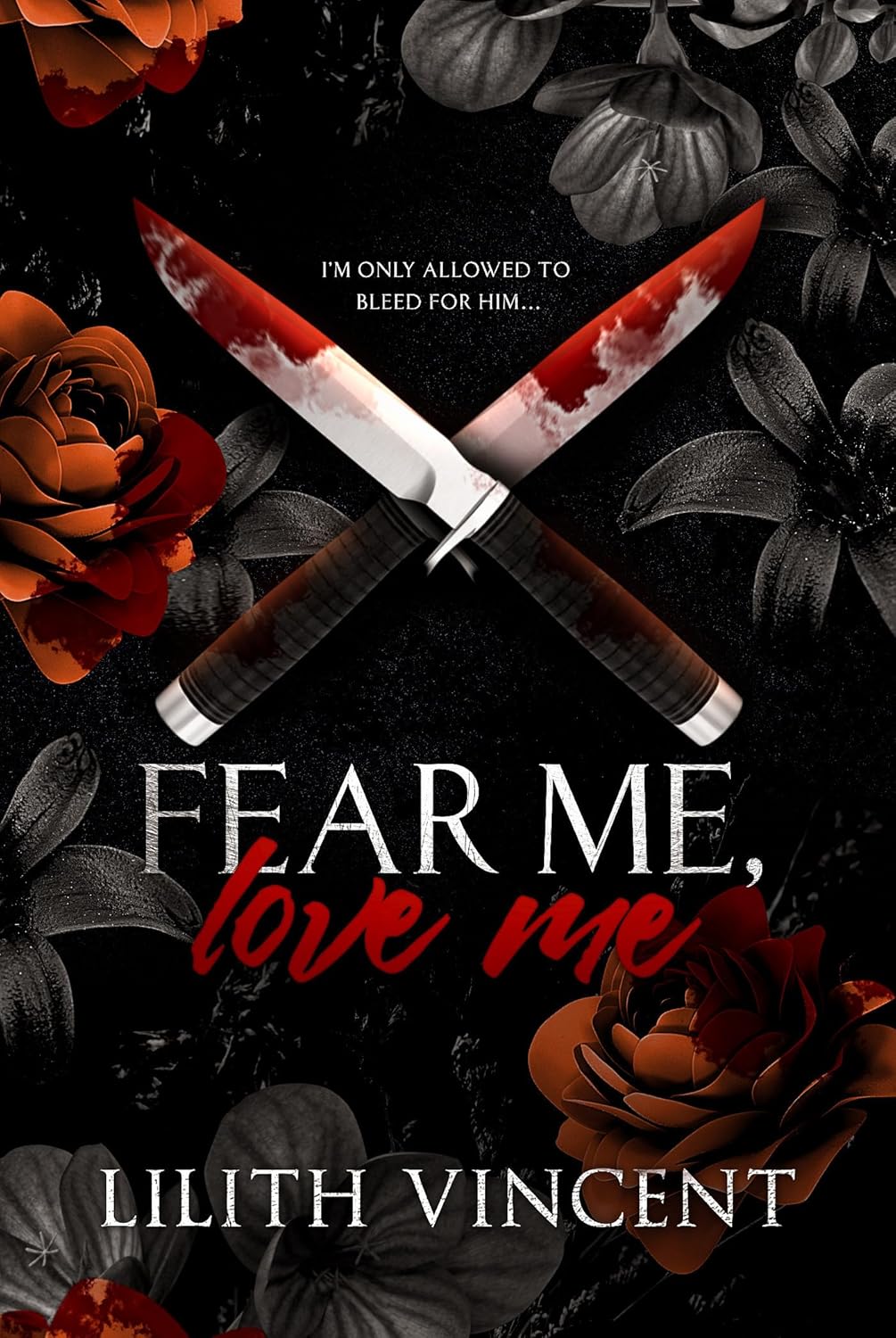 Fear Me, Love Me | Lilith Vincent
