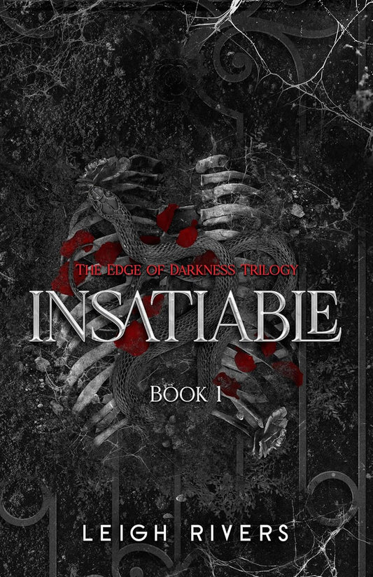 Insatiable | Book #1 | Leigh Rivers
