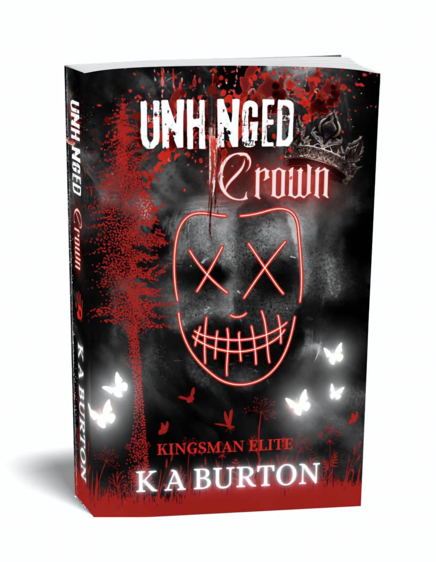 Unhinged Crown | Signed Paperback | Book #3 | K A Burton