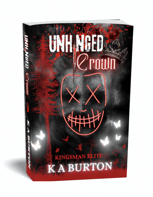 Unhinged Crown | Signed Paperback | Book #3 | K A Burton