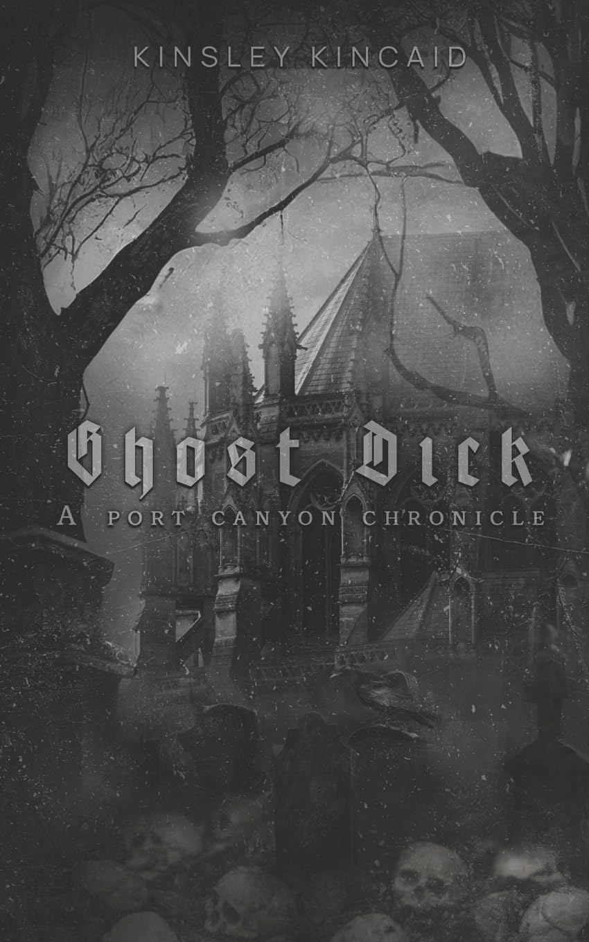 Ghost Dick | Kinsley Kincaid