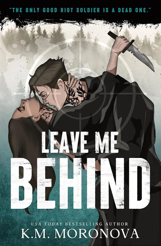Leave Me Behind | K. M. Moronova